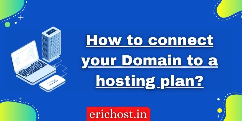 How to connect your Domain to a hosting plan?