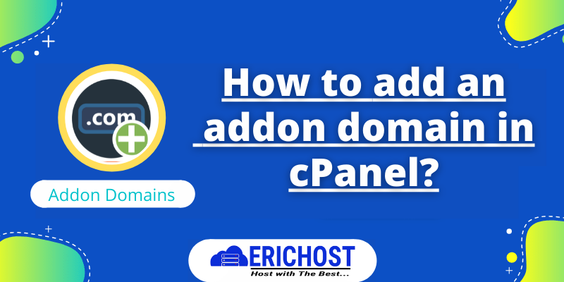 How to add an addon domain in cPanel?
