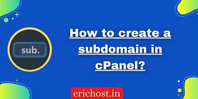 How to create a subdomain in cPanel?