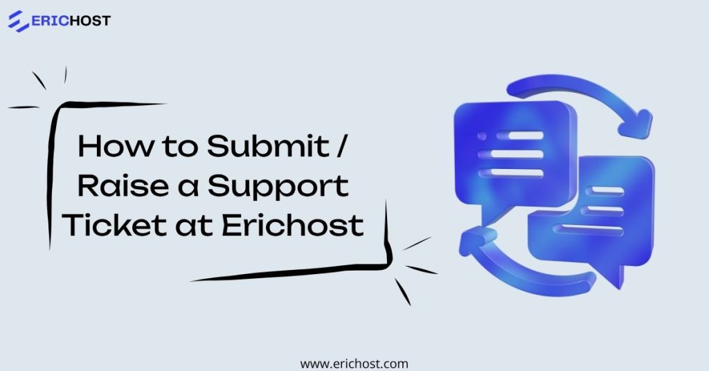How to Submit / Raise a Support Ticket at Erichost