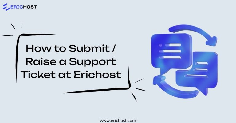 How to Submit / Raise a Support Ticket at Erichost
